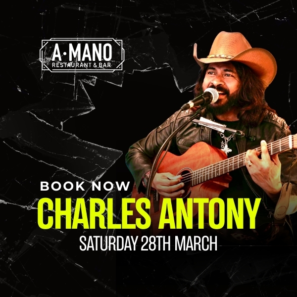 Live Music with Charles Antony – Saturday 28th March | 6:30pm Onwards | A MANO Orpington